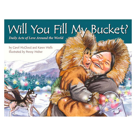 FILL BUCKET ACTS OF LOVE AROUND