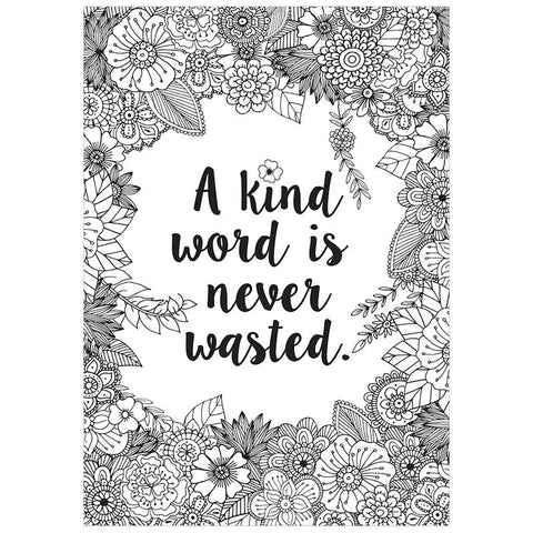 A KIND WORD IS NEVER WASTED