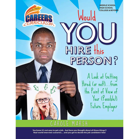 CAREERS CURRICULUM WOULD YOU HIRE