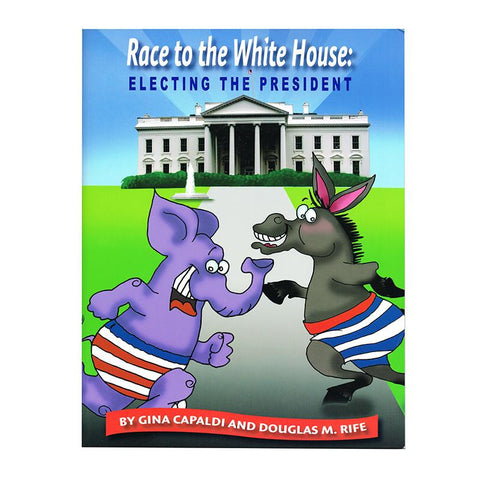 RACE TO THE WHITE HOUSE ELECTING