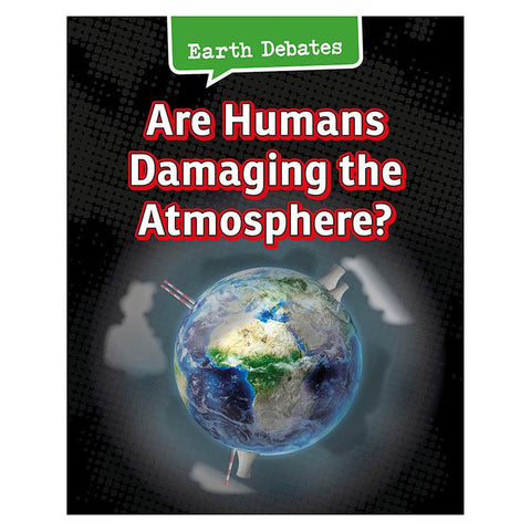 ARE HUMANS DAMAGING THE ATMOSPHERE
