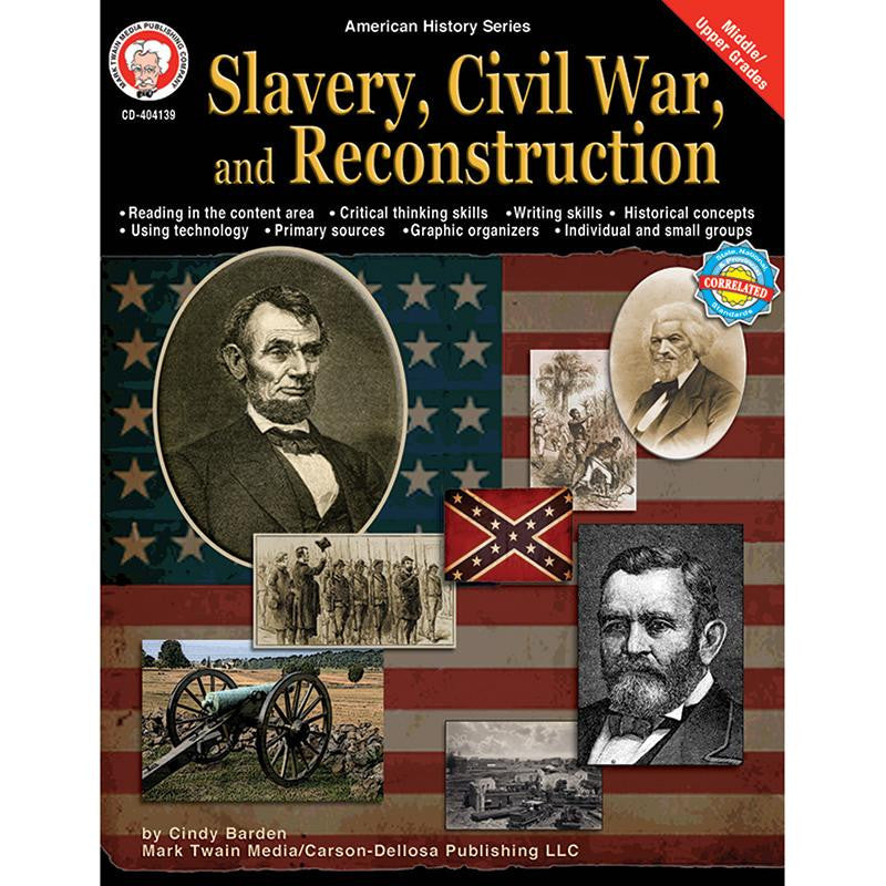 SLAVERY CIVIL WAR & RECONSTRUCTION