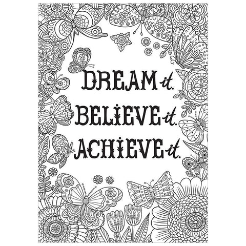 DREAM IT BELIEVE IT ACHIEVE IT