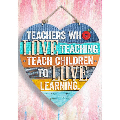 TEACHERS WHO LOVE TEACHING INSPIRE