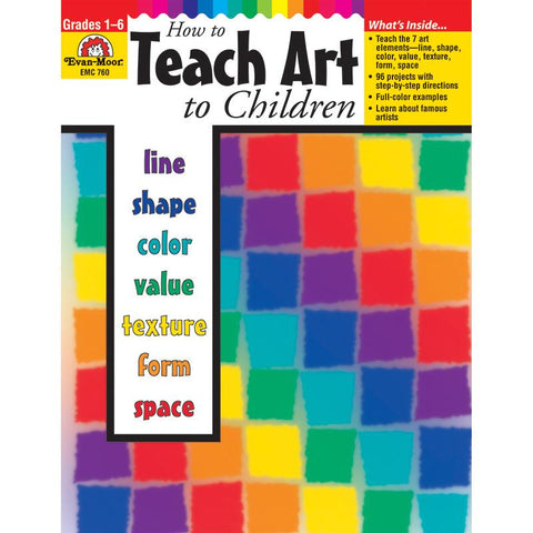 HOW TO TEACH ART TO CHILDREN GR 1-6