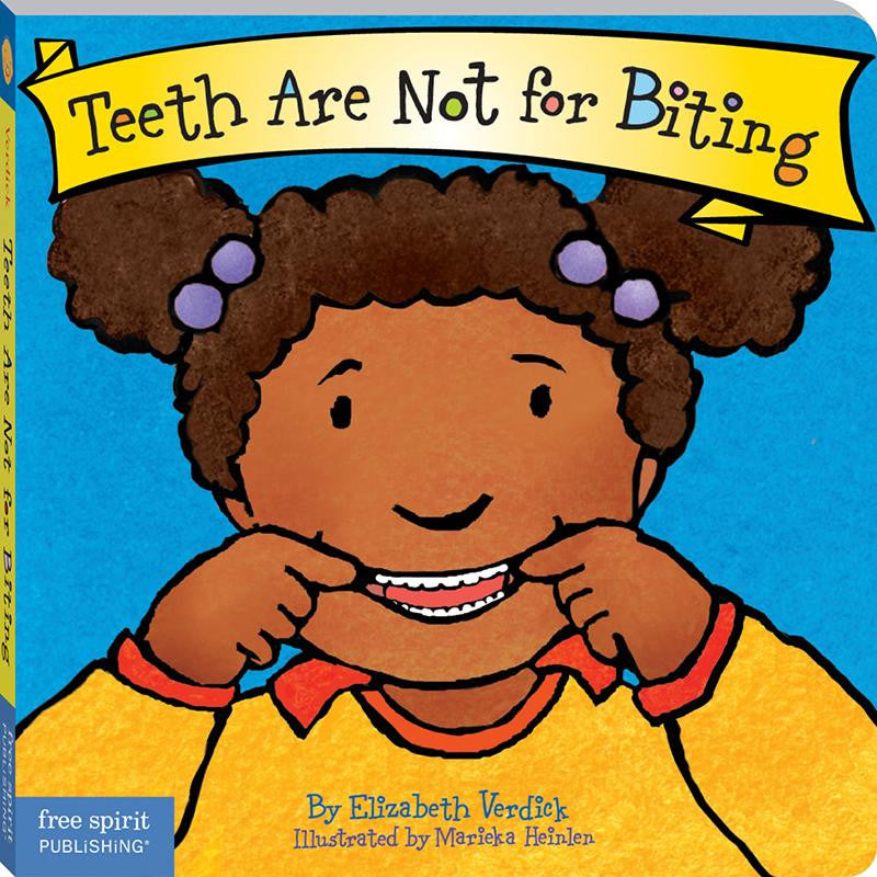 BEST BEHAVIOR TEETH ARE NOT FOR