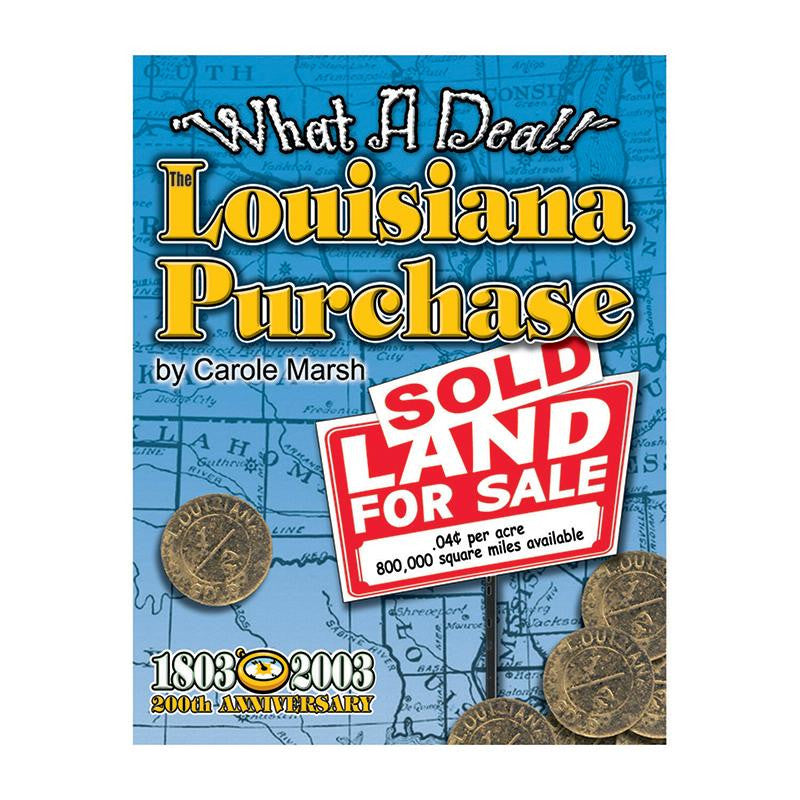 WHAT A DEAL THE LOUISIANA PURCHASE