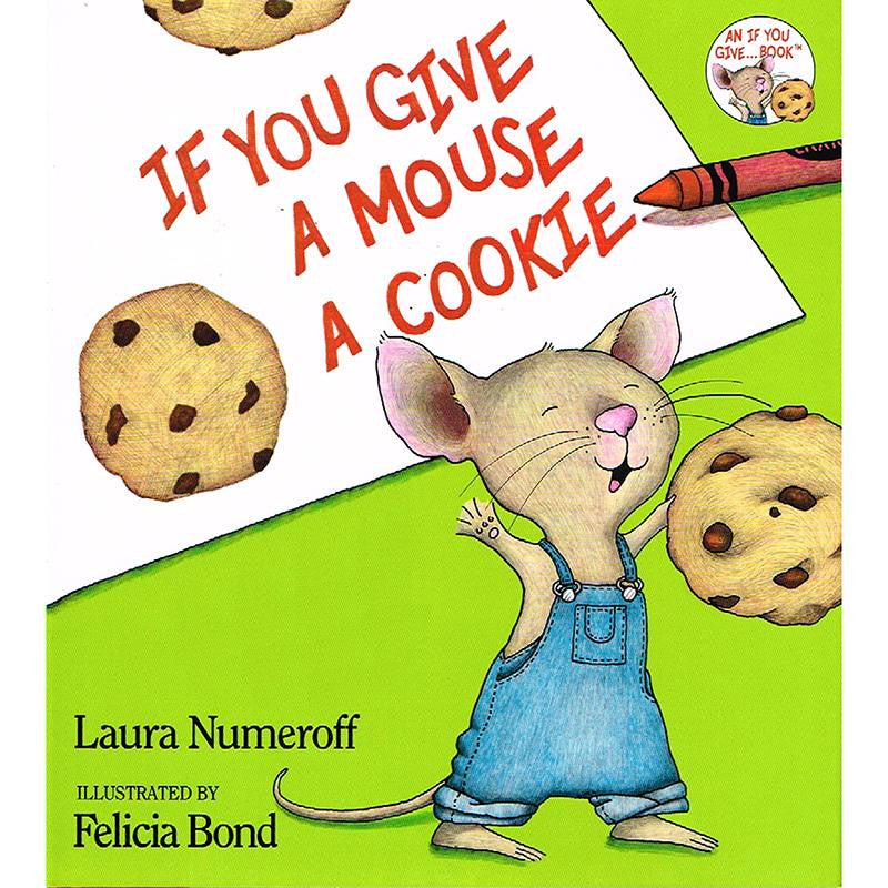 IF YOU GIVE A MOUSE A COOKIE