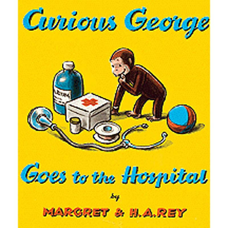 CURIOUS GEORGE GOES TO THE HOSPITAL