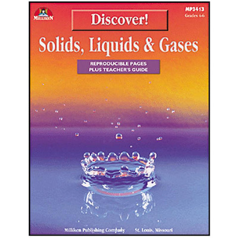 DISCOVER SOLIDS LIQUIDS & GASES