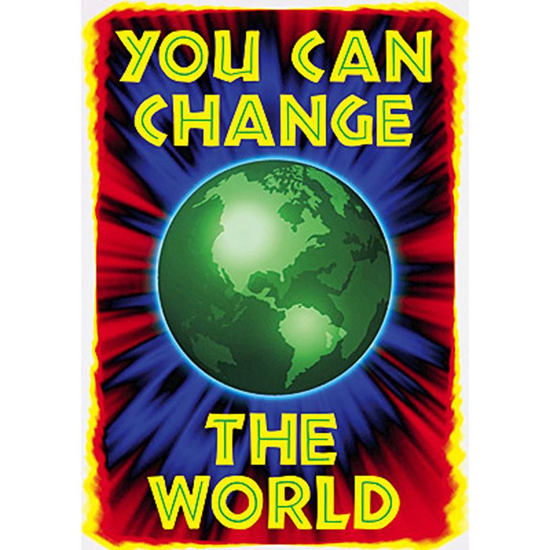 POSTER YOU CAN CHANGE THE WORLD